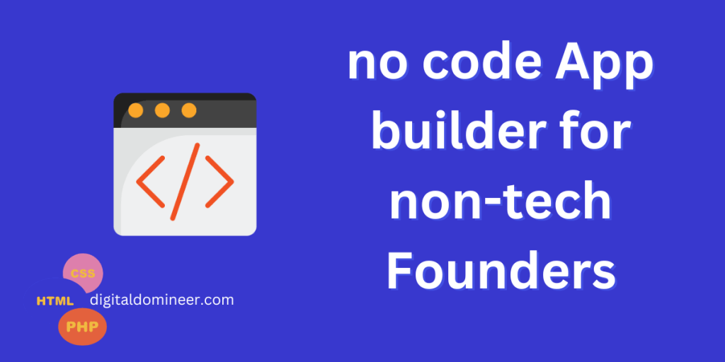 10 no code App builder and tools to help build your business