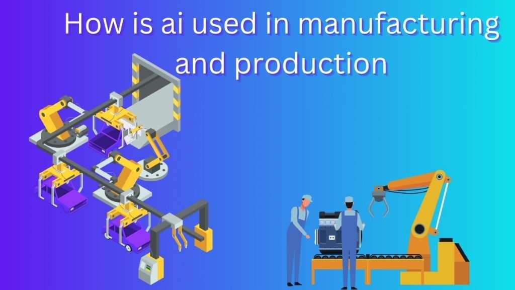 What are the benefits of AI in manufacturing industry
